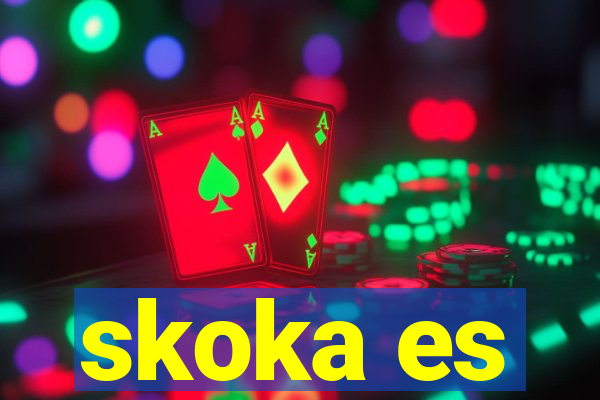 skoka es