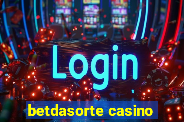 betdasorte casino