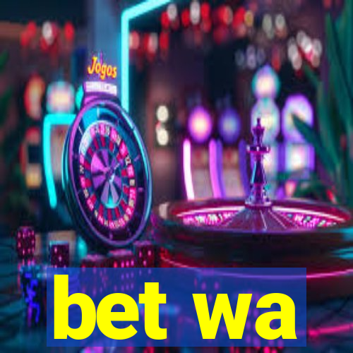 bet wa