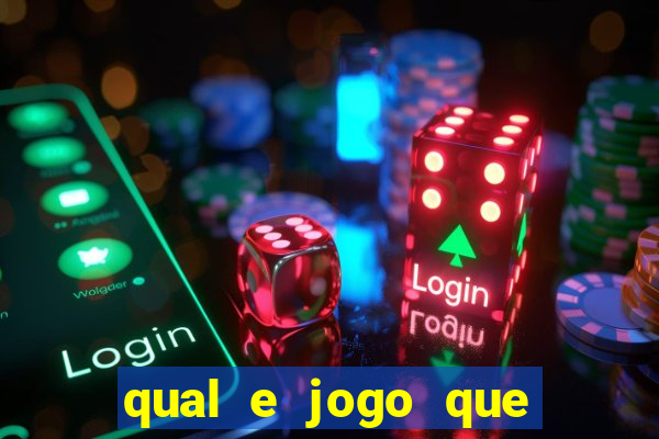 qual e jogo que ganha dinheiro