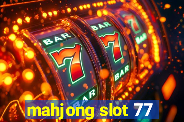 mahjong slot 77