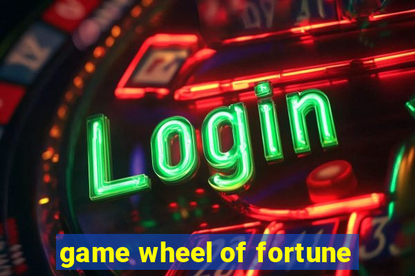 game wheel of fortune