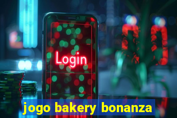 jogo bakery bonanza