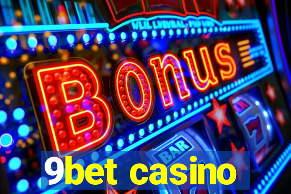 9bet casino