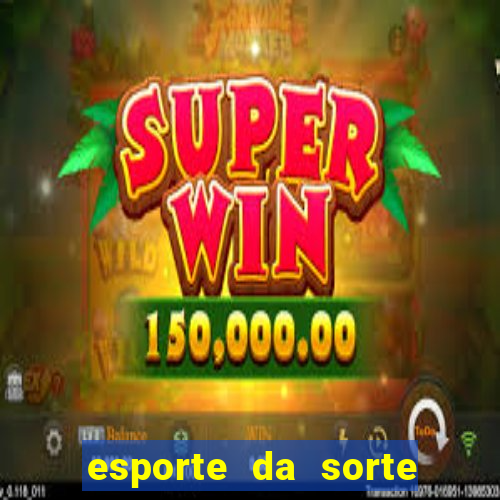 esporte da sorte qual melhor horário para jogar