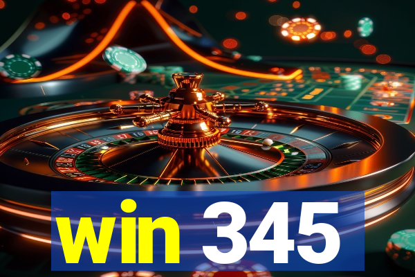 win 345