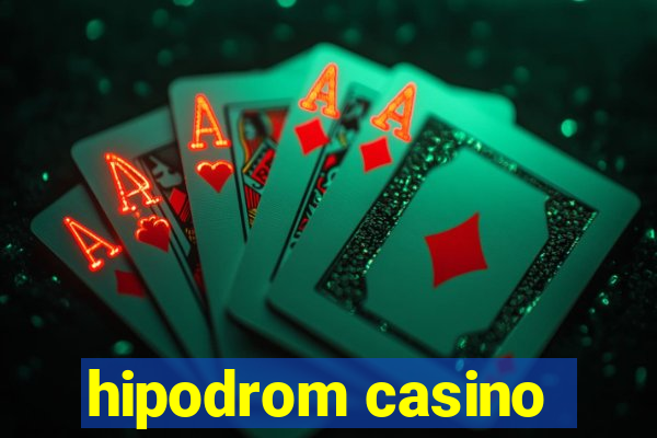 hipodrom casino