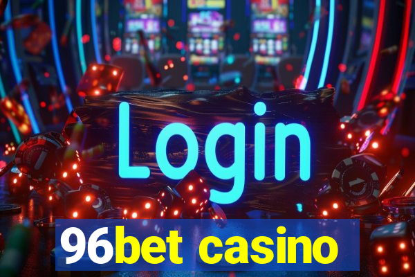 96bet casino