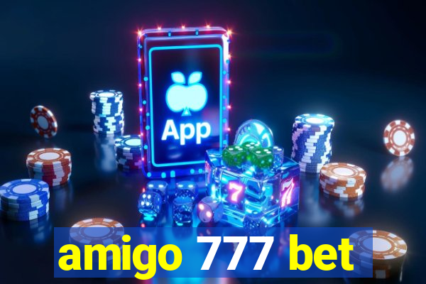 amigo 777 bet