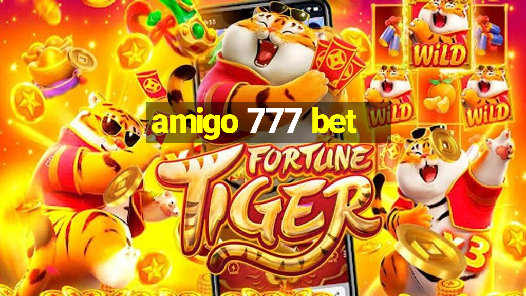 amigo 777 bet