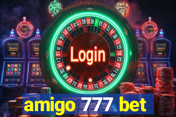 amigo 777 bet