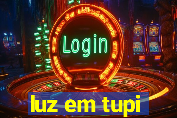 luz em tupi