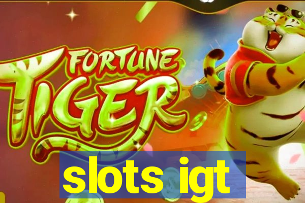 slots igt