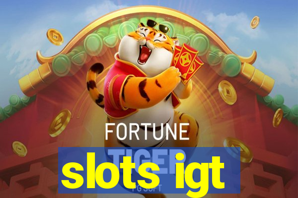 slots igt