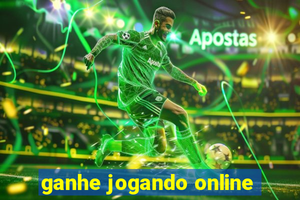 ganhe jogando online