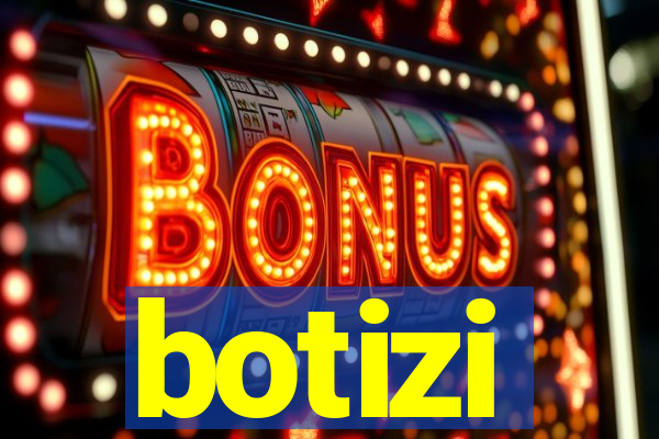 botizi