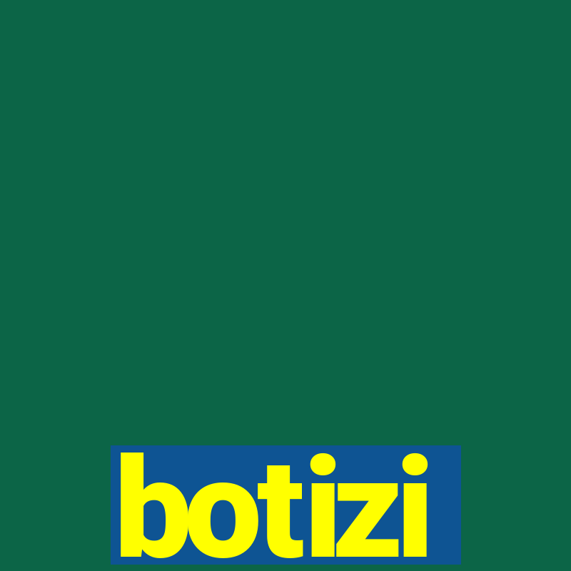 botizi