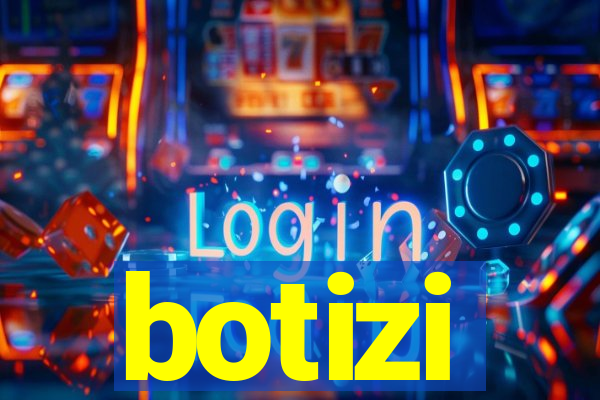 botizi