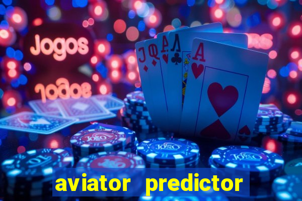 aviator predictor v4.0 apk