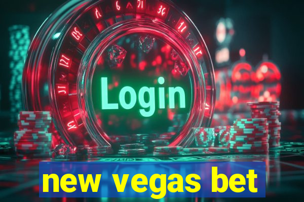 new vegas bet