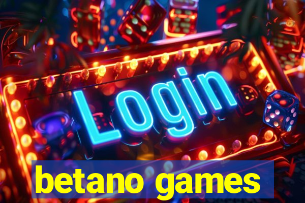 betano games