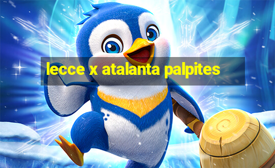 lecce x atalanta palpites