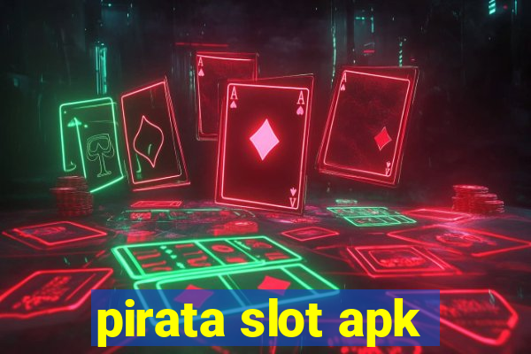 pirata slot apk