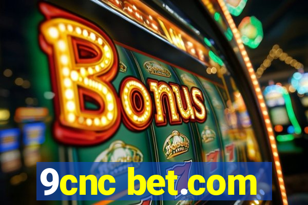 9cnc bet.com