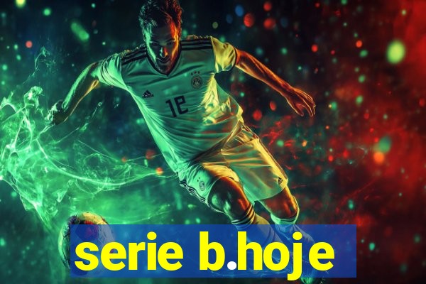 serie b.hoje