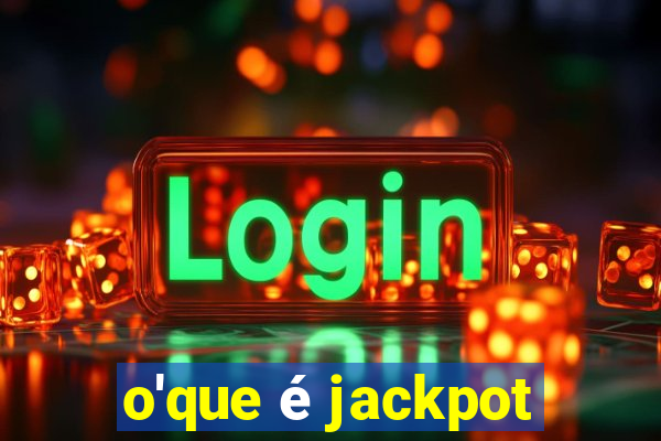 o'que é jackpot