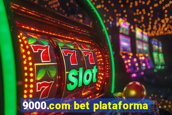 9000.com bet plataforma