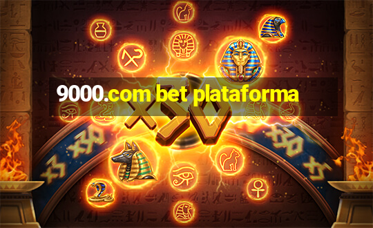 9000.com bet plataforma