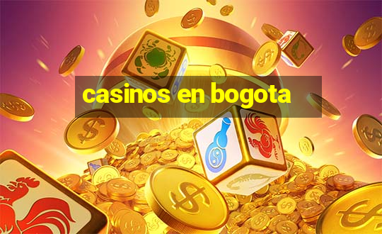 casinos en bogota