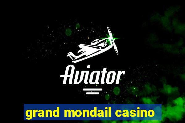 grand mondail casino