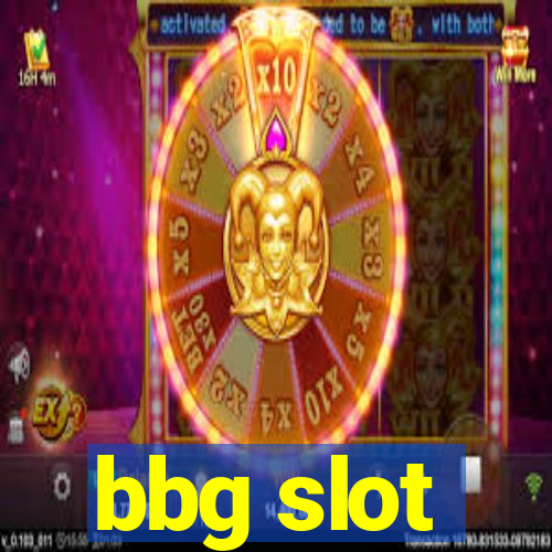 bbg slot