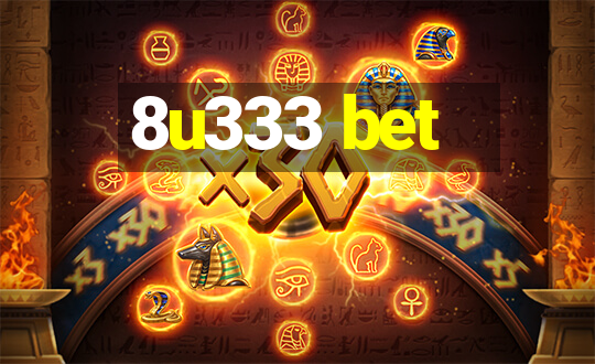 8u333 bet