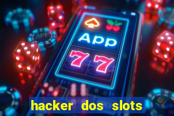 hacker dos slots porcentagem grátis