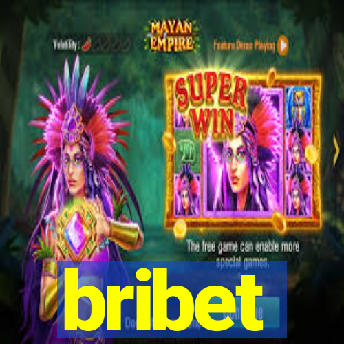 bribet