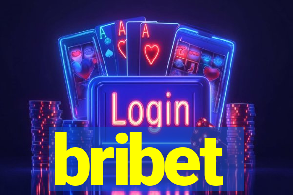 bribet