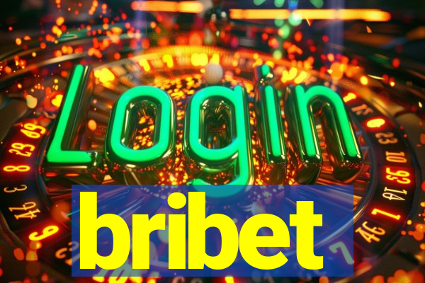 bribet