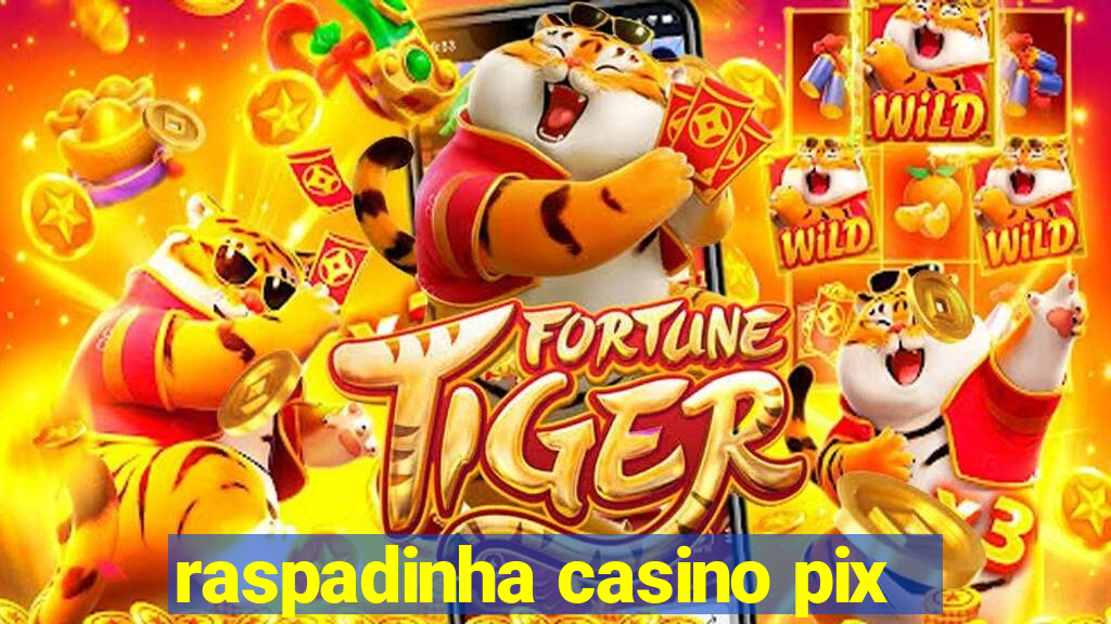 raspadinha casino pix