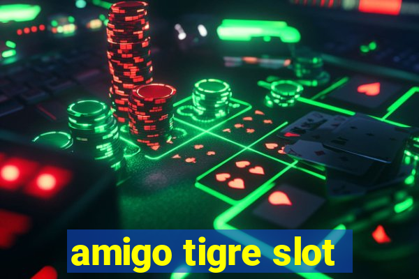 amigo tigre slot