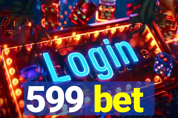 599 bet