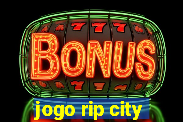 jogo rip city