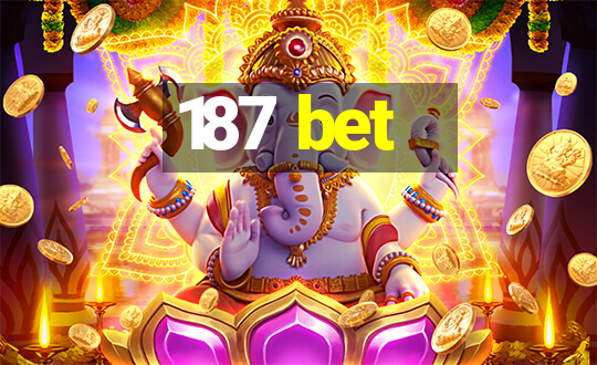 187 bet