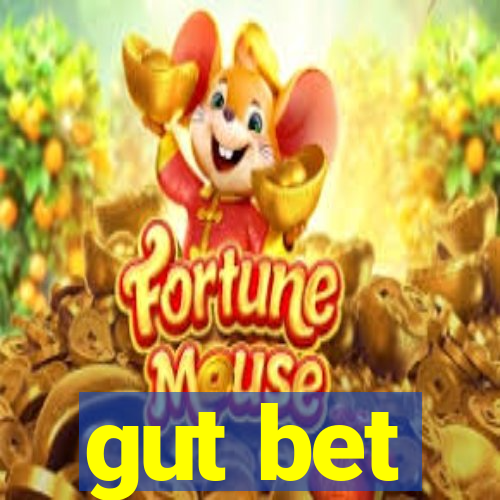 gut bet