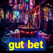 gut bet