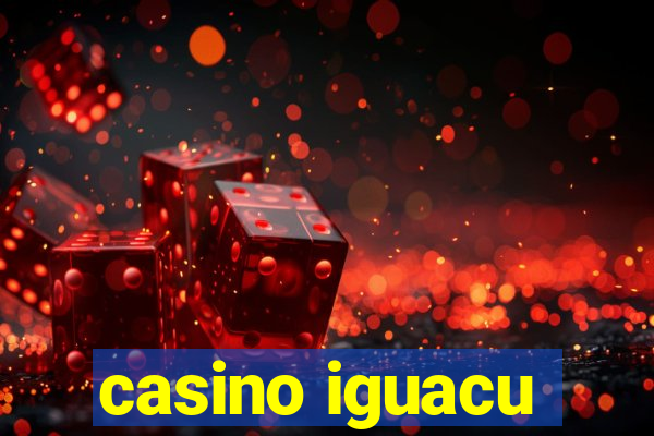 casino iguacu