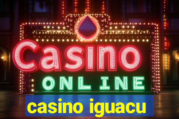 casino iguacu