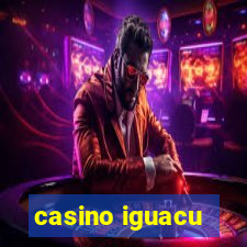 casino iguacu